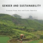 Gender and Sustainability: Lessons from Asia and Latin America