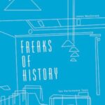 Freaks of History: Two Performance Texts