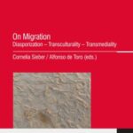On Migration: Diasporization – Transculturality – Transmediality