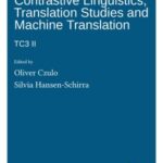 Crossroads between contrastive linguistics, translation studies and machine translation: TC3 II