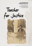 Teacher for Justice: Lucy Woodcock's Transnational Life