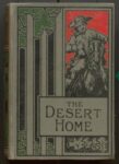 [D] M. Reid, The desert home; or, the adventures of a lost family in the wilderness (1908).: London: Routledge, 1908.