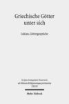 Griechische Götter unter sich: Lukian, Göttergespräche