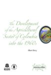 The Development of the Agricultural Sector of Colombia into the 1960s