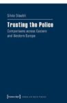 Trusting the Police: Comparisons Across Eastern and Western Europe