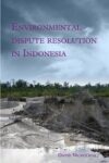 Environmental Dispute Resolution in Indonesia