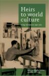 Heirs to World Culture: Being Indonesian, 1950-1965