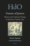 Visions of Justice: Sharīʿa and Cultural Change in Russian Central Asia