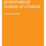 A Dictionary and Grammatical Outline of Chakali