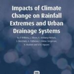 Impacts of Climate Change on Rainfall Extremes and Urban Drainage Systems