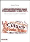 Il Socialismo Democratico Italiano fra la Liberazione e la Legge Truffa