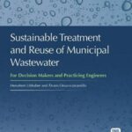 Sustainable Treatment and Reuse of Municipal Wastewater: For decision makers and practising engineers