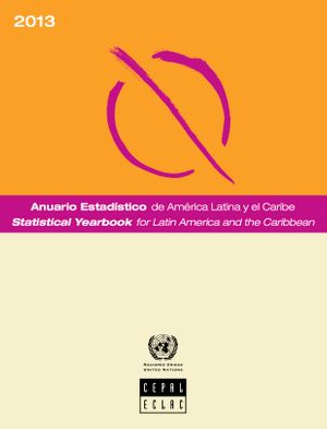 thumbnail-10579.jpg Anuario Estadístico de América Latina y el Caribe 2013 = Statistical Yearbook for Latin America and the Caribbean 2013 - Image 1