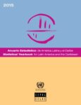 Anuario Estadístico de América Latina y el Caribe 2015 = Statistical yearbook for Latin America and the Caribbean 2015