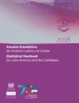 Anuario Estadístico de América Latina y el Caribe 2018 = Statistical Yearbook for Latin America and the Caribbean 2018