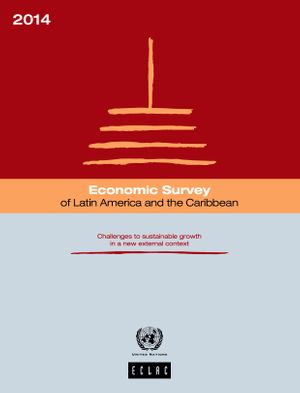thumbnail-10604.jpg Economic Survey of Latin America and the Caribbean 2014: Challenges to sustainable growth in a new external context - Image 1