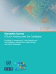 Economic Survey of Latin America and the Caribbean 2018: Evolution of investment in Latin America and the Caribbean: stylized facts, determinants and policy challenges