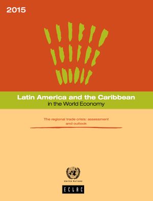 thumbnail-10655.jpg Latin America and the Caribbean in the World Economy 2015: The regional trade crisis: assessment and outlook - Image 1