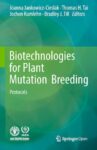 Biotechnologies for Plant Mutation Breeding: Protocols