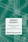 Energy Poverty: (Dis)Assembling Europe's Infrastructural Divide