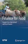 Finance for Food: Towards New Agricultural and Rural Finance