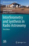 Interferometry and Synthesis in Radio Astronomy: Third Edition