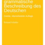 Einführung in die grammatische Beschreibung des Deutschen: Second Edition: Zweite, überarbeitete Auflage