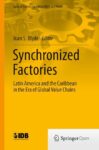 Synchronized Factories: Latin America and the Caribbean in the Era of Global Value Chains