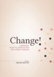 Change!: Combining Analytic Approaches with Street Wisdom
