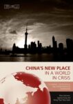 China's New Place in a World in Crisis: Economic, Geopolitical and Environmental Dimensions