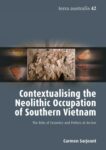 Contextualising the Neolithic Occupation of Southern Vietnam: The Role of Ceramics and Potters at An Son