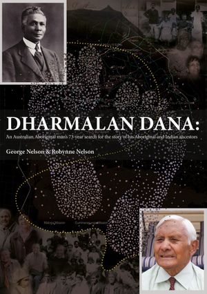 thumbnail-10826.jpg Dharmalan Dana: An Australian Aboriginal man’s 73-year search for the story of his Aboriginal and Indian ancestors - Image 1