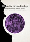 Diversity in Leadership: Australian women, past and present