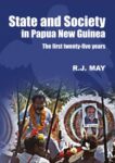 State and Society in Papua New Guinea: The First Twenty-Five Years