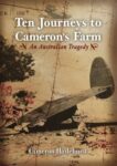 Ten Journeys to Cameron’s Farm: An Australian Tragedy