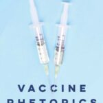 Vaccine Rhetorics