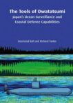 The Tools of Owatatsumi: Japan's Ocean Surveillance and Coastal Defence Capabilities