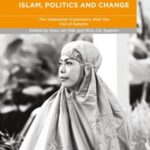Islam, Politics and Change: The Indonesian Experience after the Fall of Suharto
