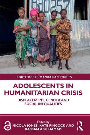 thumbnail-10922.jpg Adolescents in Humanitarian Crisis: Displacement, Gender and Social Inequalities - Image 1