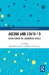 Ageing and Covid-19: Making Sense of a Disrupted World