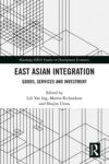 East Asian Integration: Goods, Services and Investment