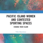 Pacific Island Women and Contested Sporting Spaces