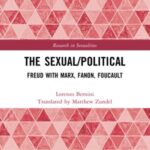 Sexual/Political: Freud with Marx, Fanon, Foucault