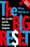 The Big Reset: War on Gold and the Financial Endgame