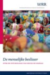 De menselijke beslisser: Over de psychologie van keuze en gedrag