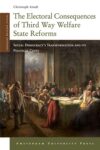 The Electoral Consequences of Third Way Welfare State Reforms: Social Democracy’s Transformation and its Political Costs