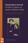 Meesterschap in tweevoud: Novellen en schetsen van Rosalie en Virginie Loveling