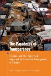 The Paradoxes of Transparency: Science and the Ecosystem Approach to Fisheries Management in Europe