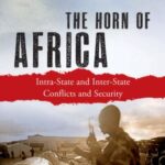 The Horn of Africa: Intra-State and Inter-State Conflicts and Security