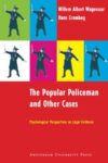 The Popular Policeman and Other Cases: Psychological Perspectives on Legal Evidence